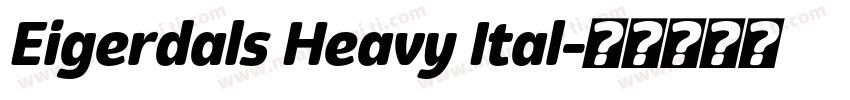 Eigerdals Heavy Ital字体转换